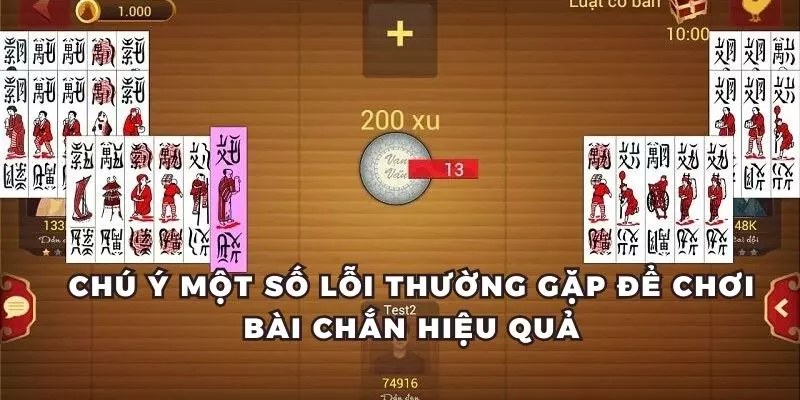 Cách Chơi Bài Chắn - Cập Nhật Thông Tin Chi Tiết Nhất Cho Newbie 3 Tránh những lỗi sai thường gặp để chơi bài chắn thắng lớn