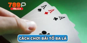 cách chơi bài tố ba lá