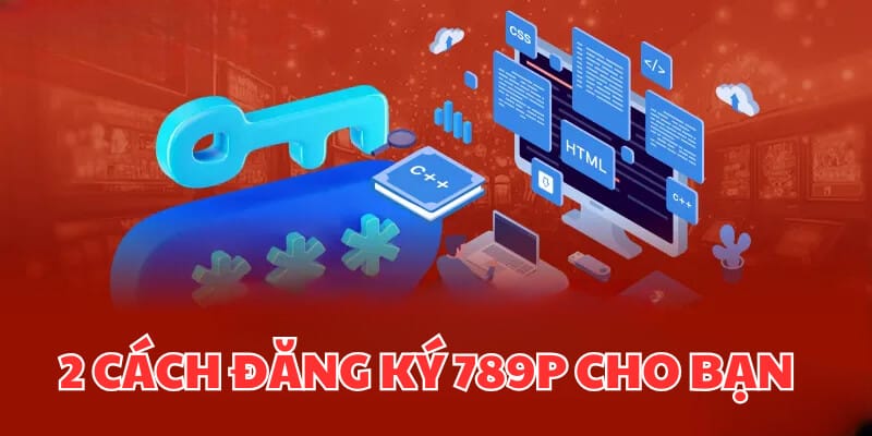 Tạo tài khoản cực nhanh với 2 cách thức